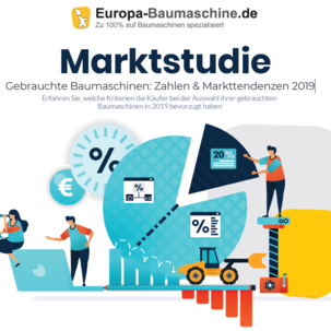 Marktstudie Gebrauchte Baumaschinen: Zahlen & Markttendenzen 2019