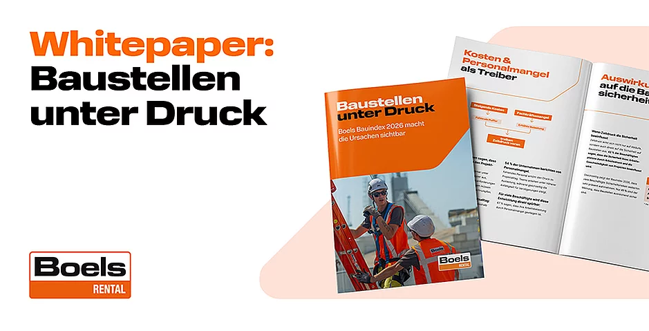 Boels Bauindex 2026: Kosten, Personalmangel und Zeitdruck erh&ouml;hen Sicherheitsrisiken auf deut-schen Baustellen