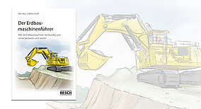 Erdbaumaschinen sicher bedienen